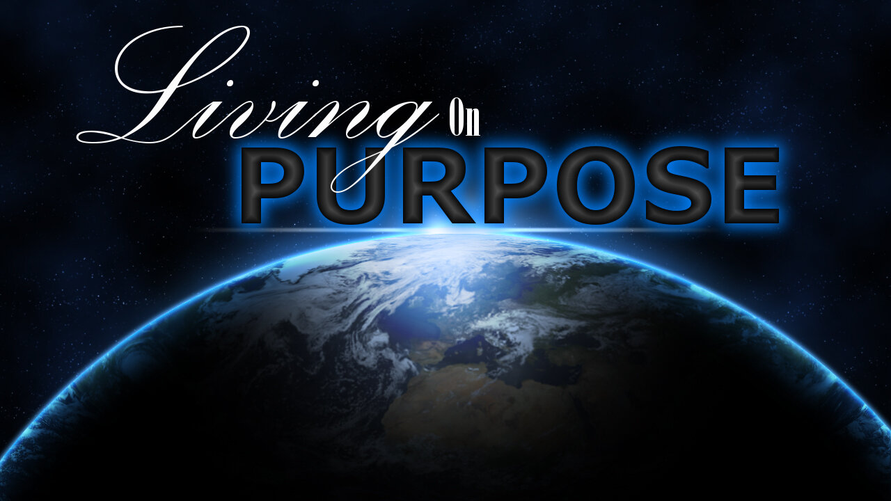 Living On Purpose Part 1: See (11/17/19)