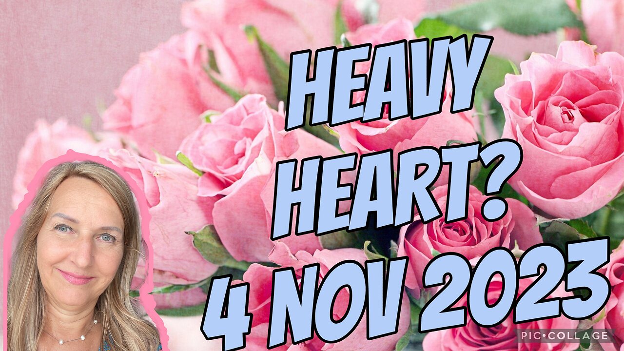 HEAVY HEART?/ prophetic word;4 Nov 2023