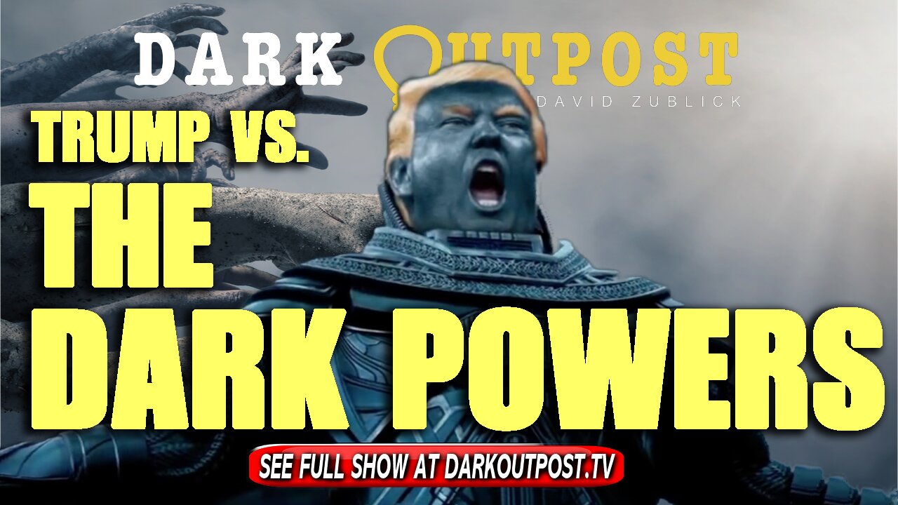 Dark Outpost 10-27-2021 Trump Vs. The Deep Powers