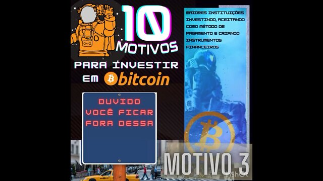 Morivos para investir em Bitcoin