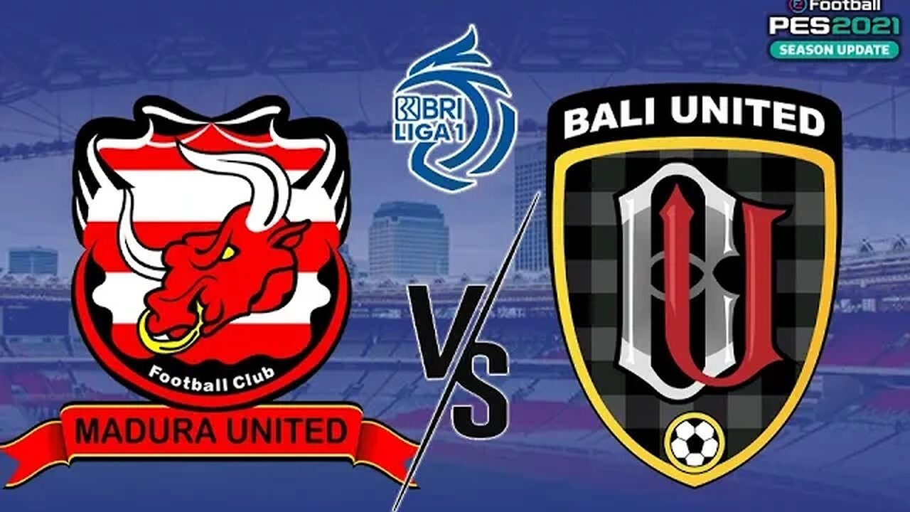 BRI LIGA 1 - MADURA UNITED vs BALI UNITED - PES 2021 GAMEPLAY