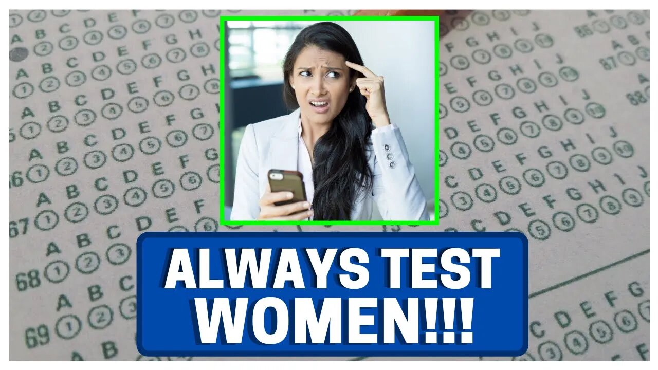 WHY You Need To Test WOMEN