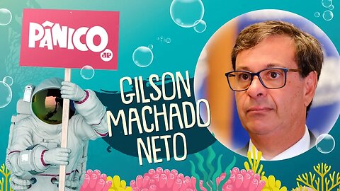 GILSON MACHADO NETO - PÂNICO - 07/04/21