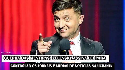 Guerra Das Mentiras! Zelensky Assina Lei Para Controlar Os Jornais E Mídias De Notícias Na Ucrânia