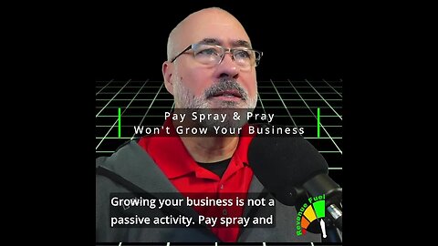 Pay, Spray, And Pray Is A Poor Marketing Program At Best