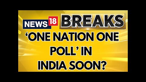 Indian Government Contemplates Bringing the 'One Nation, One Poll' Bill Soon, According to Sources