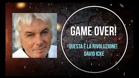 GAME OVER! Questa è la Rivoluzione! DAVID ICKE