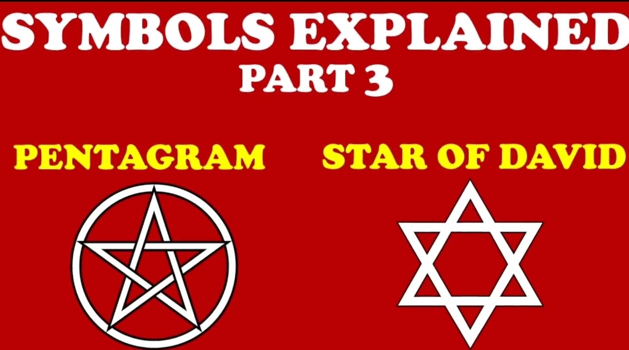 SYMBOLS EXPLAINED PART 3 - PENTAGRAM & STAR OF DAVID