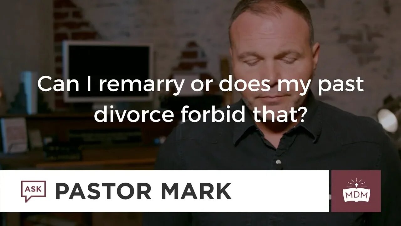 Can I remarry or does my past divorce forbid that?