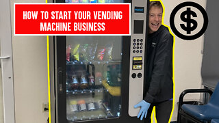 How to start a Vending Machine business!