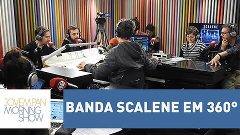 Banda Scalene em 360° | Morning Show