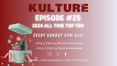 Kulture Episode #25, Season Two - 2024 All Time Top Ten