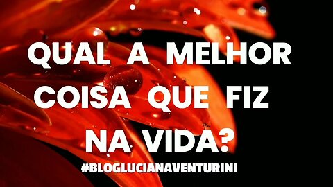 Qual a melhor coisa que fiz na vida? #lucianaventurini #vivermelhor #silvioalbuquerque