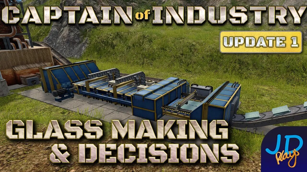 Glass Making and Decisions 🚛 Ep11 🚜 Captain of Industry Update 1 👷 Lets Play, Walkthrough