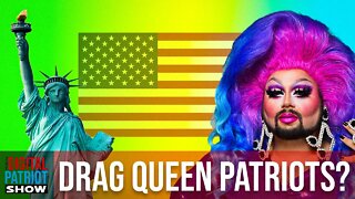 Are Drag Queens Patriots?