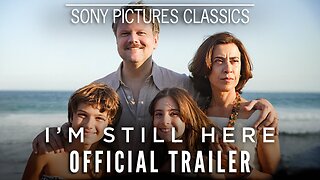 I'M STILL HERE Official Trailer (2025) - Latest Update & Release Date