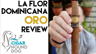 La Flor Dominicana Oro Cigar Review