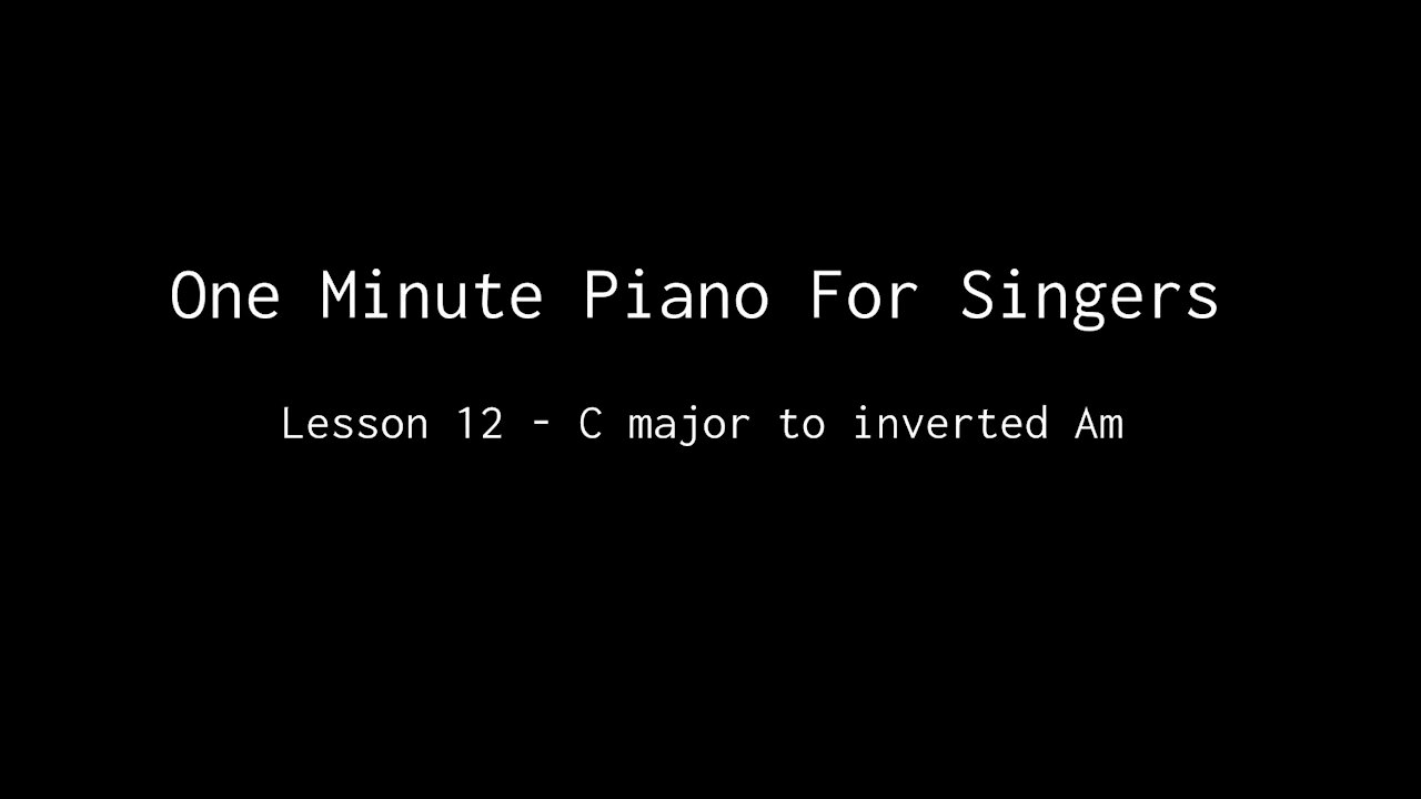 One Minute Piano For Singers - Lesson 12