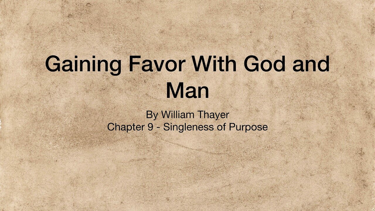 Chapter 9 - Singleness of Purpose