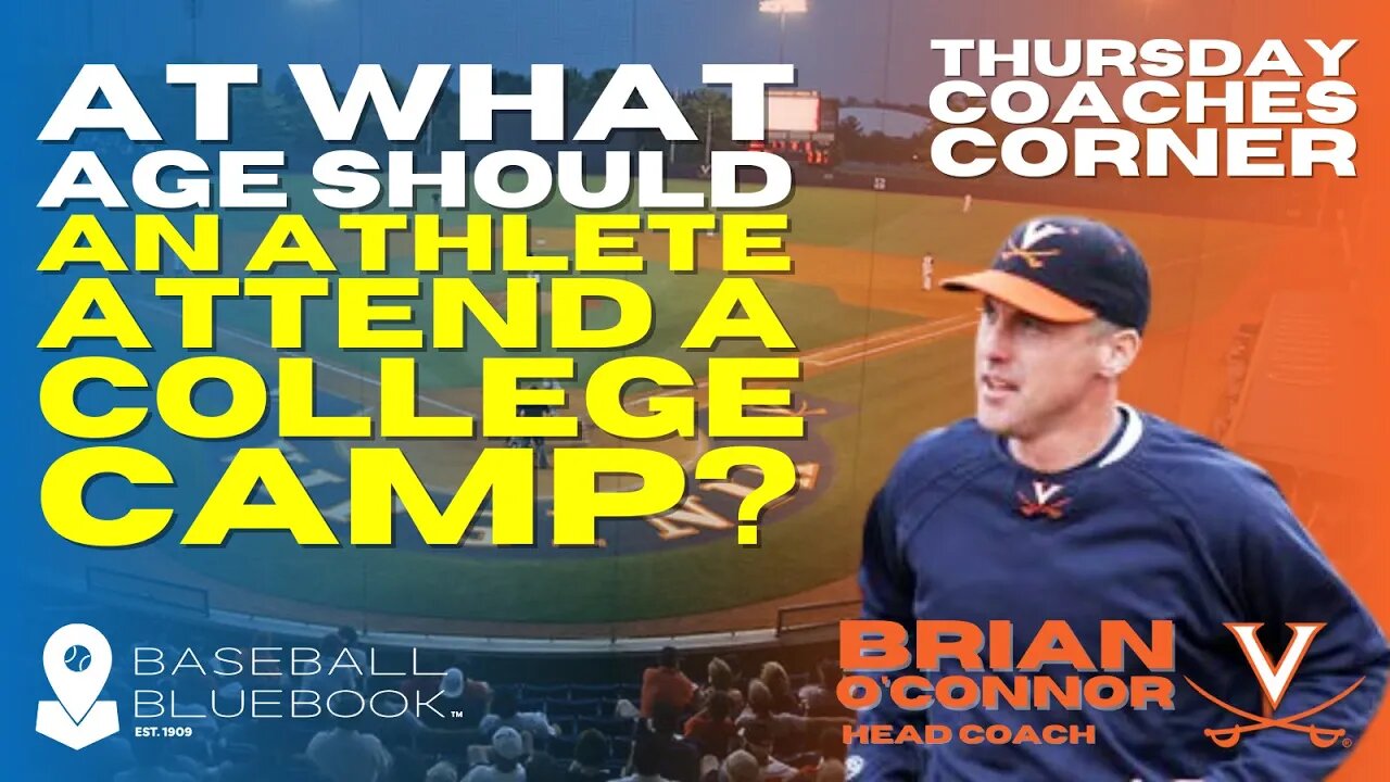 Brian O'Connor - At what age should an athlete attend a college camp?
