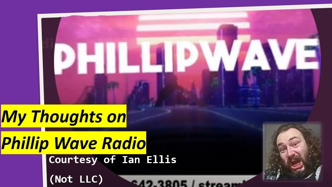 My Thoughts on Phillip Wave Radio (Courtesy of Ian Ellis Not LLC) [With Bloopers]