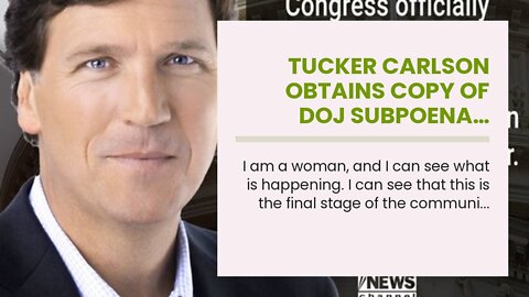 Tucker Carlson obtains copy of DOJ subpoena…