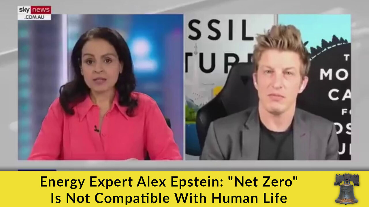 Energy Expert Alex Epstein: "Net Zero" Is Not Compatible With Human Life