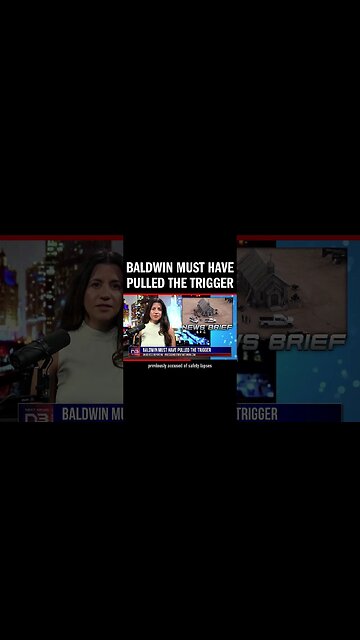 Baldwin Must Have Pulled the Trigger