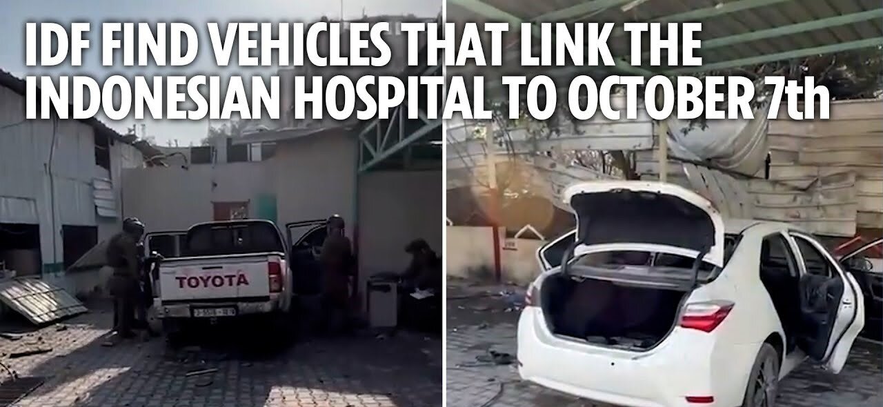 IDF find vehicles that link the Indonesian Hospital to the October 7 massacre