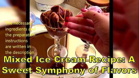 Mixed Ice Cream Recipe: A Sweet Symphony of Flavors #HomemadeIceCream #IceCreamRecipe #SummerTreats