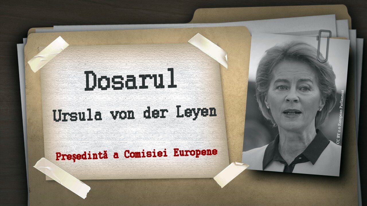 Dosarul Ursula von der Leyen - Președintă a Comisiei Europene - 05 Iul 2022