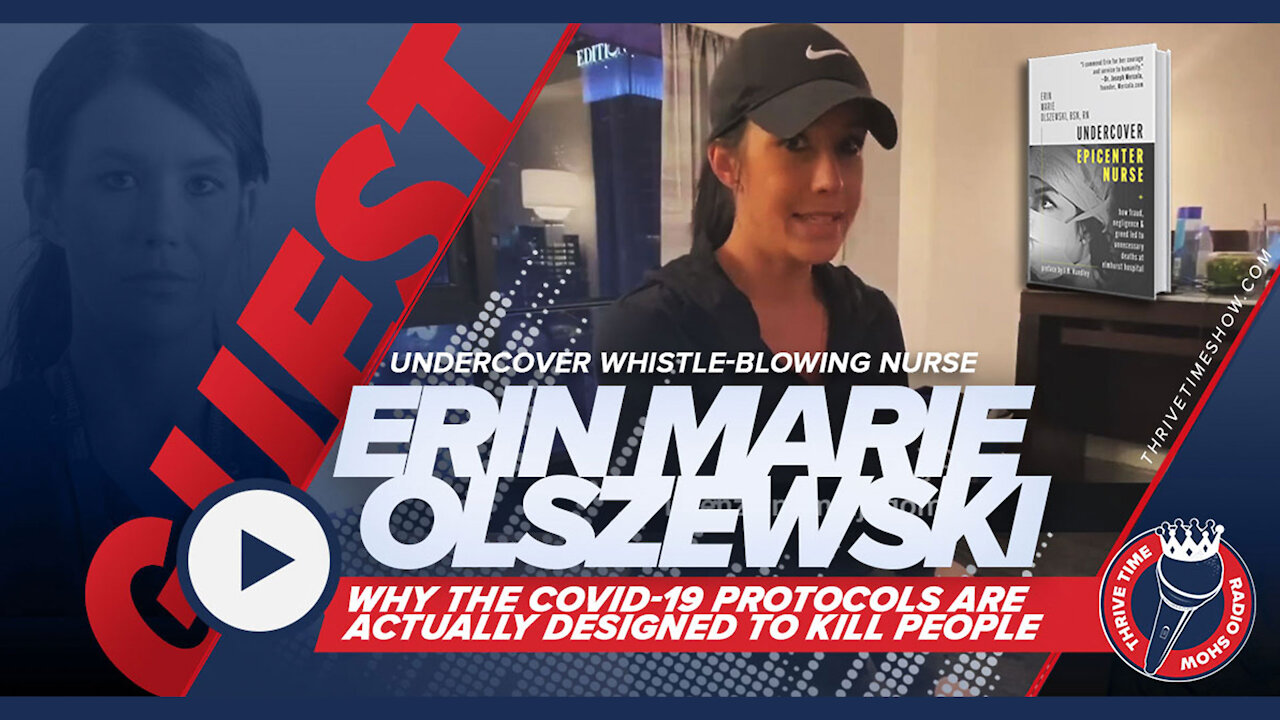 Undercover Whistle-Blowing Nurse Erin Marie Olszewski | Why the COVID-19 Protocols Are Actually Designed to Kill People