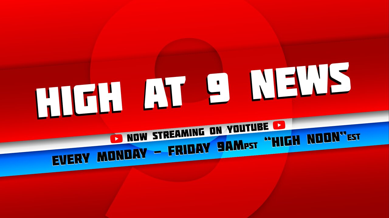 High At 9 News : September 13th 2022