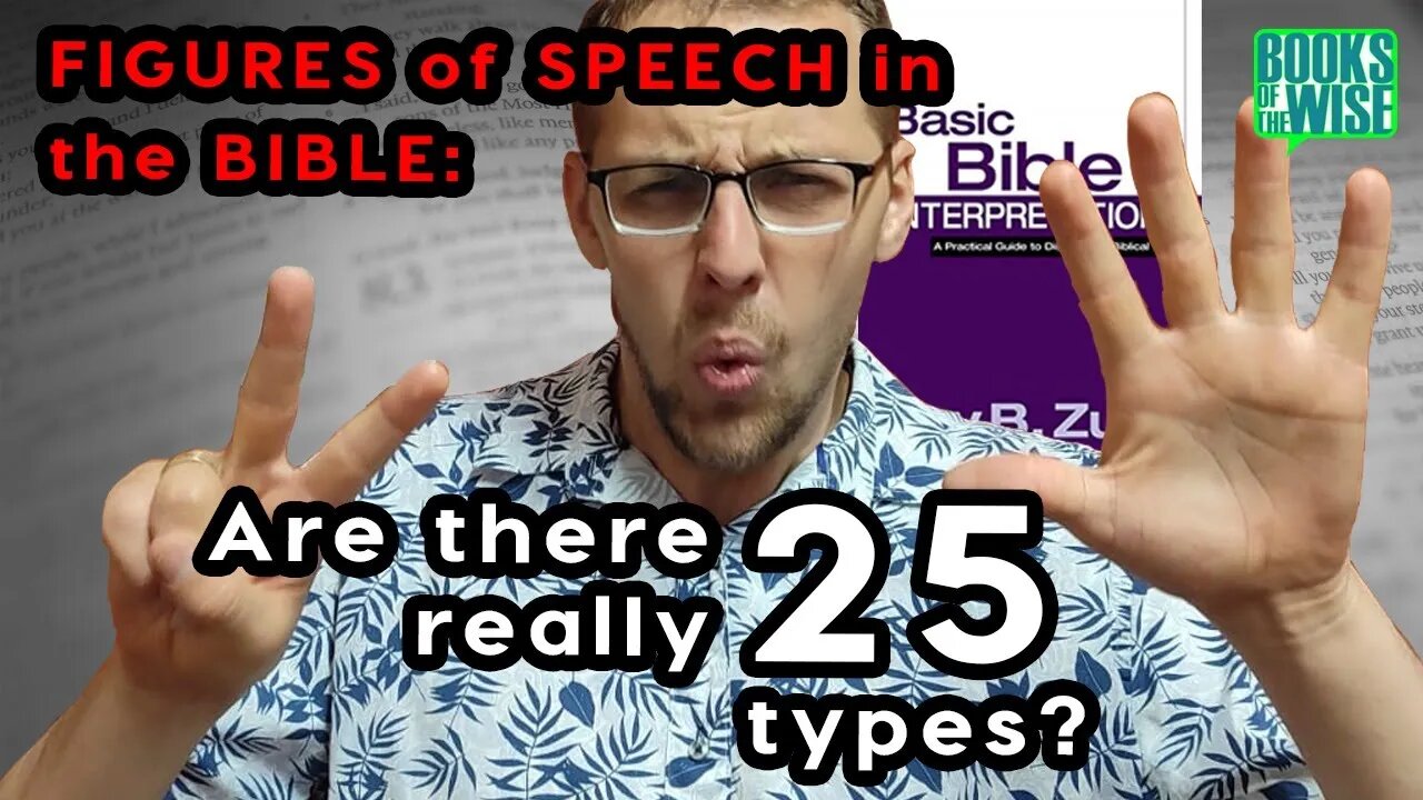 The 25 Types of Figures of Speech in the Bible. Zuck ch. 7