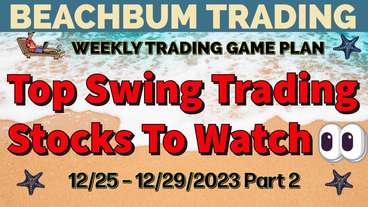 Top Swing Trading Stocks to Watch 👀 | 12/25 – 12/29/23 | LAND QYLD SARK SOXL USOI CPSH GDXD & More