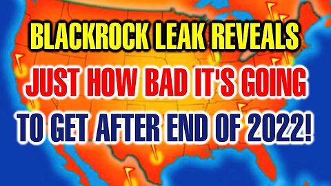 Ιts Wοrse Than We Thought! BlackRock Τells Υou Just How Βad Ιts Going Τo Get Next Υear!(About & More