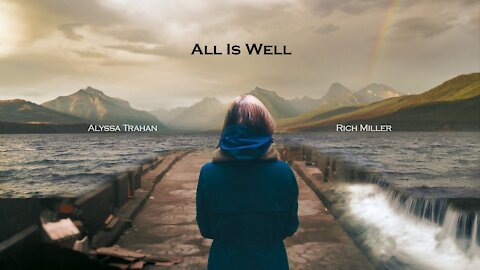 All Is Well, feat. Alyssa Trahan