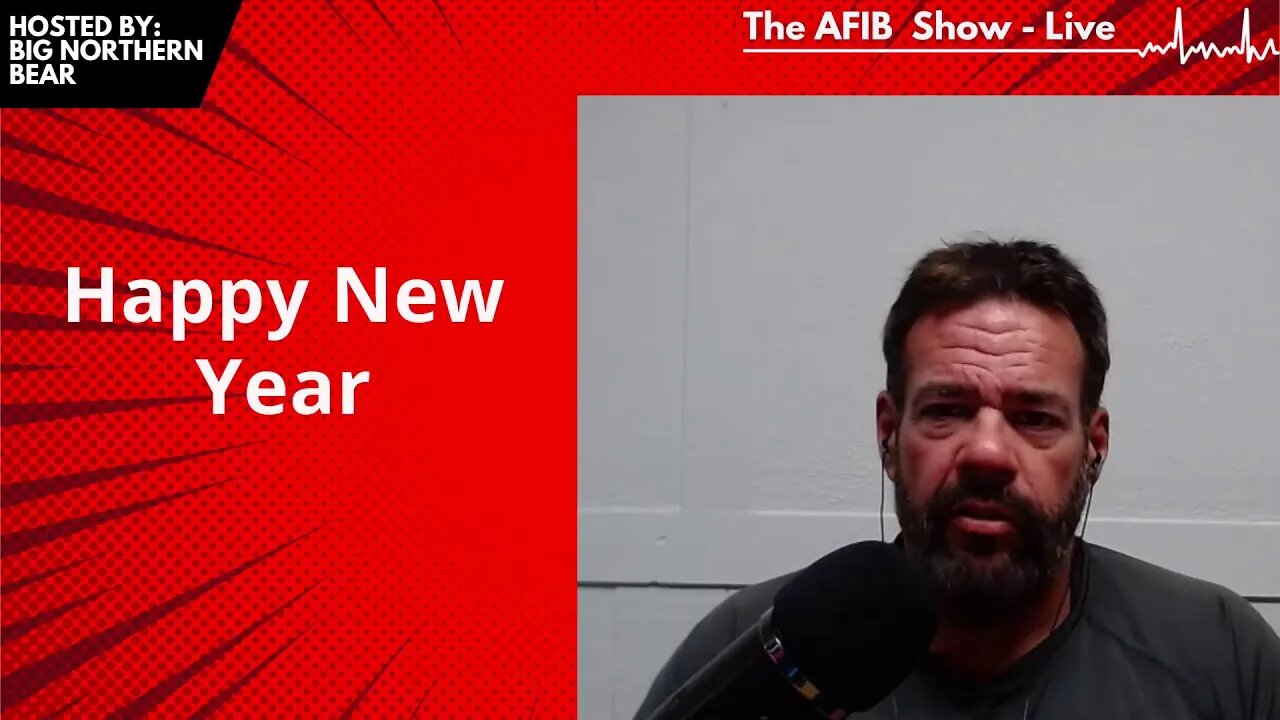 Short Happy New Year Stream - The AFIB Show LIVE