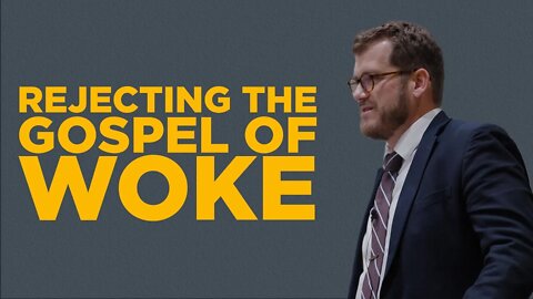 Rejecting the Gospel of Woke | Jared Longshore | CRF