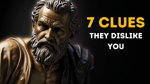 7 CLUES SOMEONE DISLIKES YOU BUT IS KEEPING IT SECRET | STOIC WISDOM