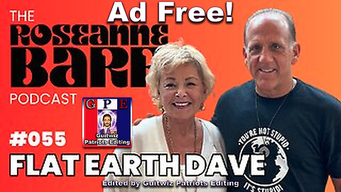 The Roseanne Barr Podcast-What’s beyond Antarctica? with Flat Earth Dave-Ad Free!