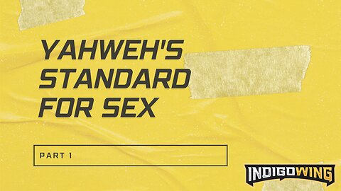 Yahweh's Standard For Sex