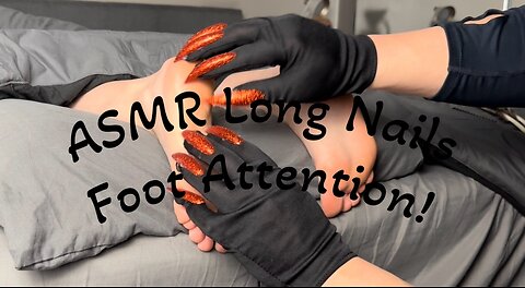 ASMR Long Nails Foot Scratch!