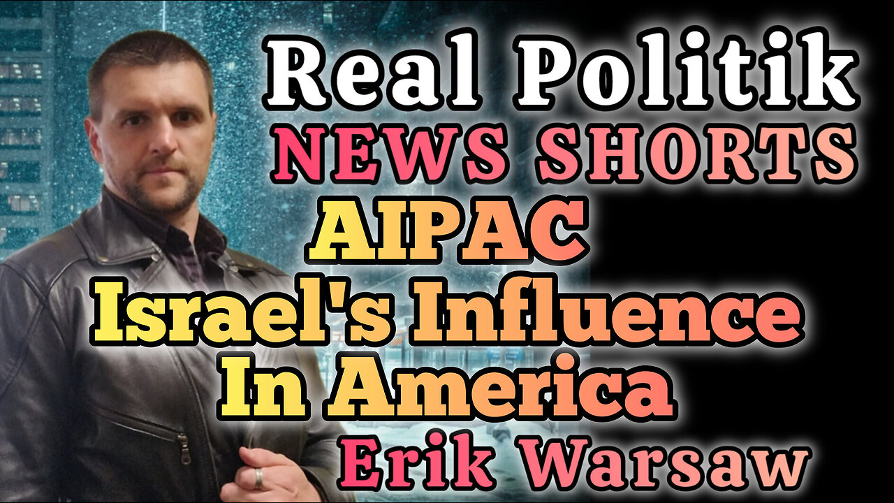 NEWS SHORTS: AIPAC Israel's Influence In America