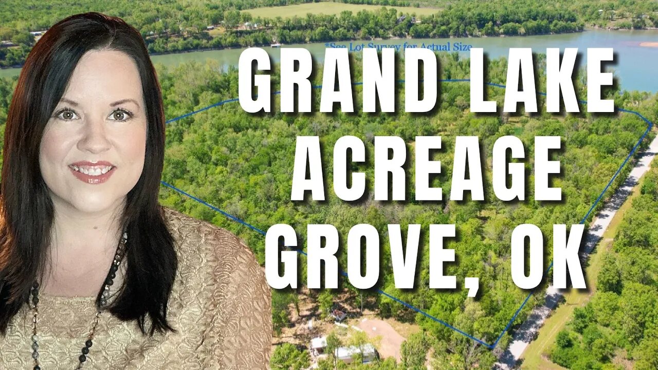 Grand Lake O’ the Cherokees - Beautiful Lakefront Acreage For Sale - Grove, OK￼