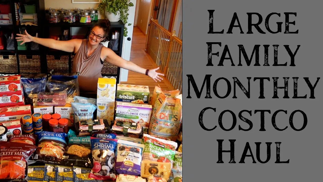 Monthly Costco Grocery Haul (mostly) Healthy | Family of 9