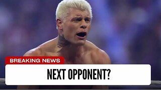 Future Cody Rhodes Opponent Revealed?