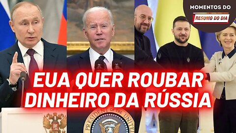 Ativos Russos congelados | Momentos do Resumo do Dia