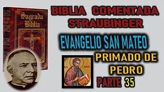 PRIMADO DE PEDRO - EVANGELIO SEGUN SAN MATEO XVII - BIBLIA STRAUBINGER