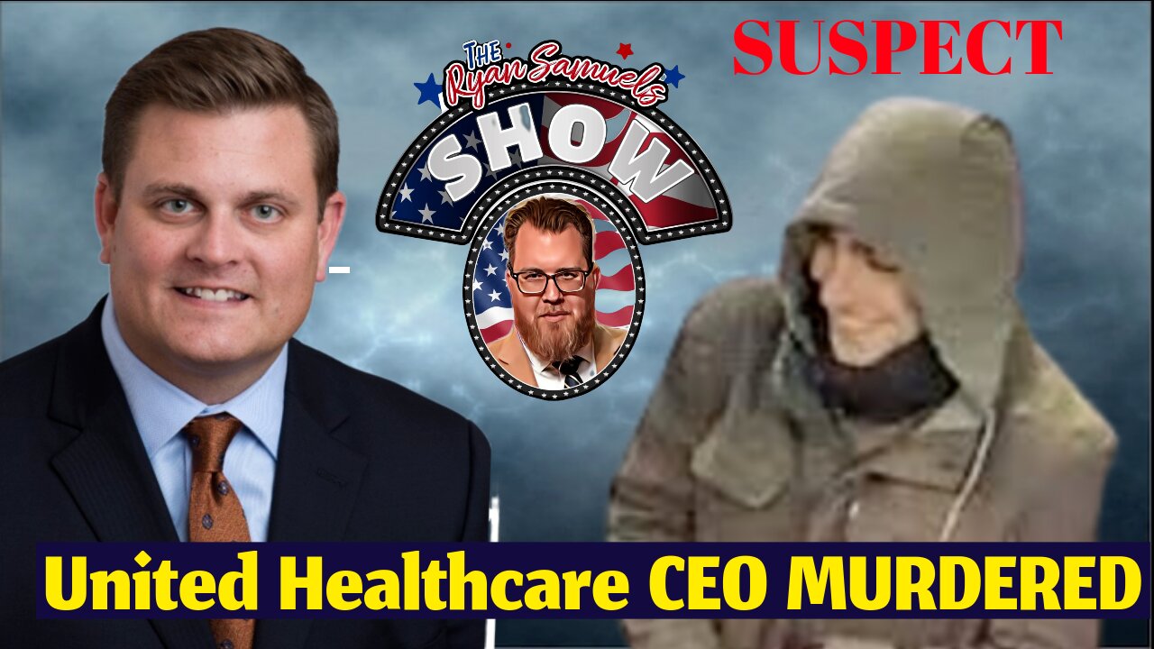 Brian Thompson CEO of United Health Care Murdered in NYC